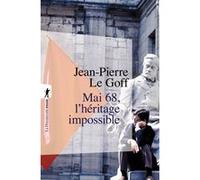 Mai 68, L'héritage Impossible