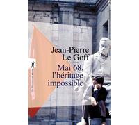 Mai 68 - L'héritage impossible - Jean-Pierre Le Goff - La découverte - Poche - Essai