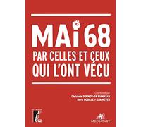 Mai 68 Par Celles Et Ceux Qui L'ont Vécu