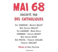 Mai 68 Raconté Par Des Catholiques