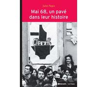 Mai 68, un pavé dans leur histoire - Événements et socialisa Evénements et socialisation politique - Julie Pagis - Presses De Sciences Po - broché - Essai