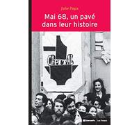 Mai 68, un pavé dans leur histoire: Evénements et socialisation politique