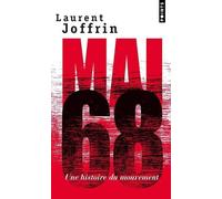 Mai 68 Une histoire du mouvement - Laurent Joffrin - Points - Poche - Etude