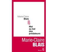 Mai au bal des prédateurs - Marie-Claire Blais - Seuil - broché - Roman