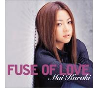 Mai Kuraki - Fuse of Love [Import]