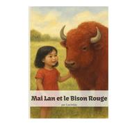 Mai Lan et le Bison Rouge