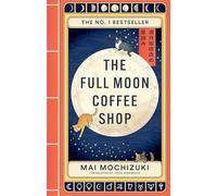 Mai Mochizuki - Full Moon Coffee Shop The internationally bestsellin - E245z