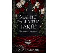 Mai più dalla tua parte: Tra rancore e redenzione