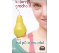 Mai più in vita mia!