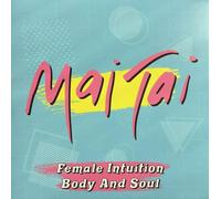 Mai Tai Female Intuition/Body and Soul (Vinyl) 7" Single Coloured Vinyl
