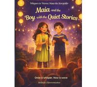 Maia and the Boy with the Quiet Stories: From Quiet Stories and Brave Hearts to Creative Circles