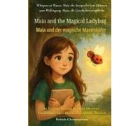 Maia And The Magical Ladybug (An English - German Bilingual Adventure)