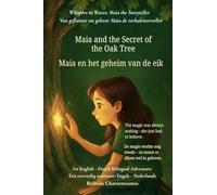 Maia and the Secret of the Oak Tree (An English - Dutch Bilingual Adventure): The magic was always waiting - she just had to believe