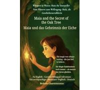 Maia and the Secret of the Oak Tree (An English - German Bilingual Adventure): The magic was always waiting - she just had to believe