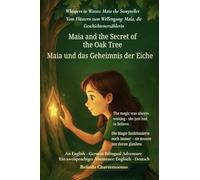 Maia and the Secret of the Oak Tree (An English - German Bilingual Adventure): The magic was always waiting - she just had to believe