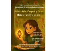 Maia and the Whispering Forest (An English-Russian Bilingual Adventure): When a shy girl finds her voice and magic in a whispering forest