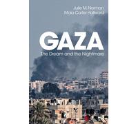 Maia Carter Hallward - Gaza The Dream and the Nightmare - Paperback - F245z