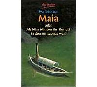 Maia Oder Als Miss Minton Ihr Korsett In Den Amazonas Warf