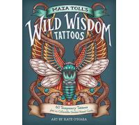 Maia Toll's Wild Wisdom Tattoos