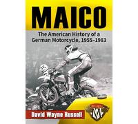 Maico – L'histoire américaine d'une moto allemande, 1955–1983