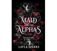 Maid for The Alphas: An Omegaverse Reverse Harem Romance