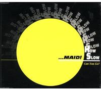 ...Maid! How Slow Can You Go?