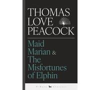 Maid Marian & The Misfortunes of Elphin