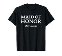 Maid of Honor Obviously Funny T-Shirt