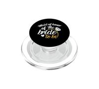 Maid of Honor of The Bride-to-Be Big - Wedding Day PopSockets PopGrip pour MagSafe