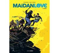 Maidan Love - vol. 01/2 Aurélien Ducoudray (Auteur), Christophe Alliel (Dessinateur)