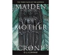 Maiden, Mother, Crone D. J. Conway (Auteur)