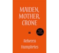 Maiden, Mother, Crone - Rebecca Humphries - Fourth Estate - ebook (ePub) - Livre