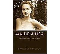 Maiden Usa: Girl Icons Come Of Age (Mediated Youth)
