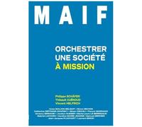 Maif - Orchestrer Une Société À Mission