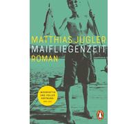 Maifliegenzeit: Roman. 'Ein unheimlich eindringlicher Roman über ein himmelschreiendes Unrecht' DENIS SCHECK, ARD DRUCKFRISCH
