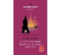 Maigret à Paris: La Tête d'un homme - Maigret et le corps sans tête