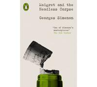 Maigret And The Headless Corpse