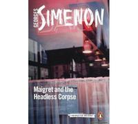 Maigret And The Headless Corpse