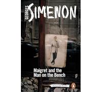 Maigret and the Man on the Bench: Inspector Maigret