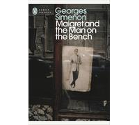 Maigret and the Man on the Bench: Inspector Maigret