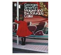Maigret and the Saturday Caller: Inspector Maigret – Penguin Books