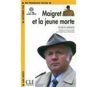 Maigret et la jeune morte FLE Lecture+MP3 Brigitte Faucard-Martinez (Auteur), Georges Simenon (Auteur), Emilio Losada (Illustration)