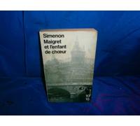 Maigret et l'enfant de choeur : et trois autres enquêtes