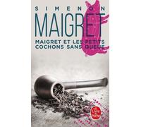 Maigret Et Les Petits Cochons Sans Queue