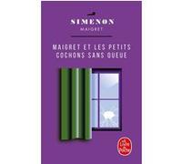 Maigret et les petits cochons sans queue Georges Simenon (Auteur)