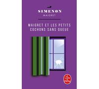 Maigret et les petits cochons sans queue - Georges Simenon - Lgf - Poche - Roman