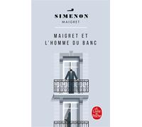 Maigret et l'homme du banc - Georges Simenon - Lgf - Poche - Roman