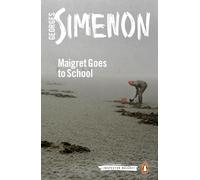 Maigret Goes to School: Inspector Maigret