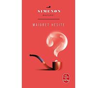 Maigret hésite