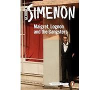 Maigret, Lognon and the Gangsters: Inspector Maigret